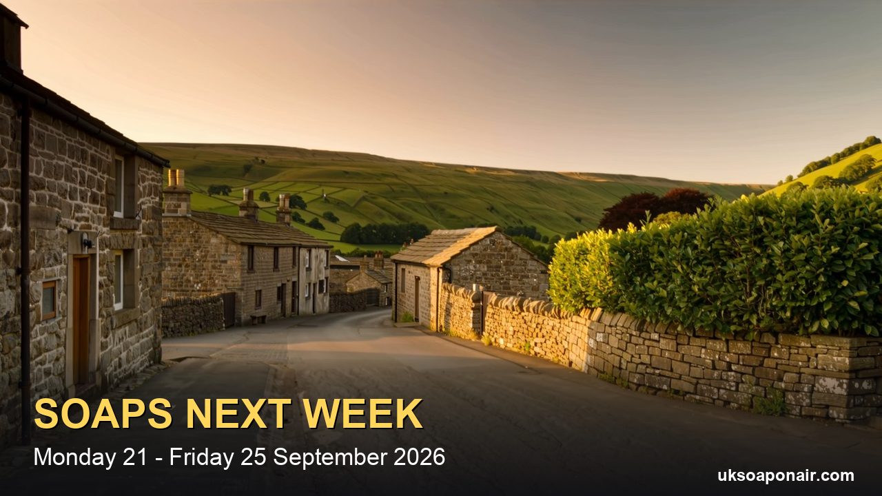 UK Soaps Next Week (21–25 September, 2026): Seventeen Episodes and Three Unbroken Four-Soap Nights