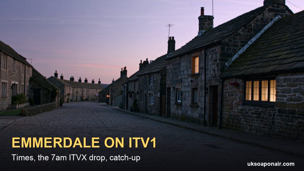 What Time Is Emmerdale On? ITV1 Times, the 7am ITVX Drop and Catch-Up